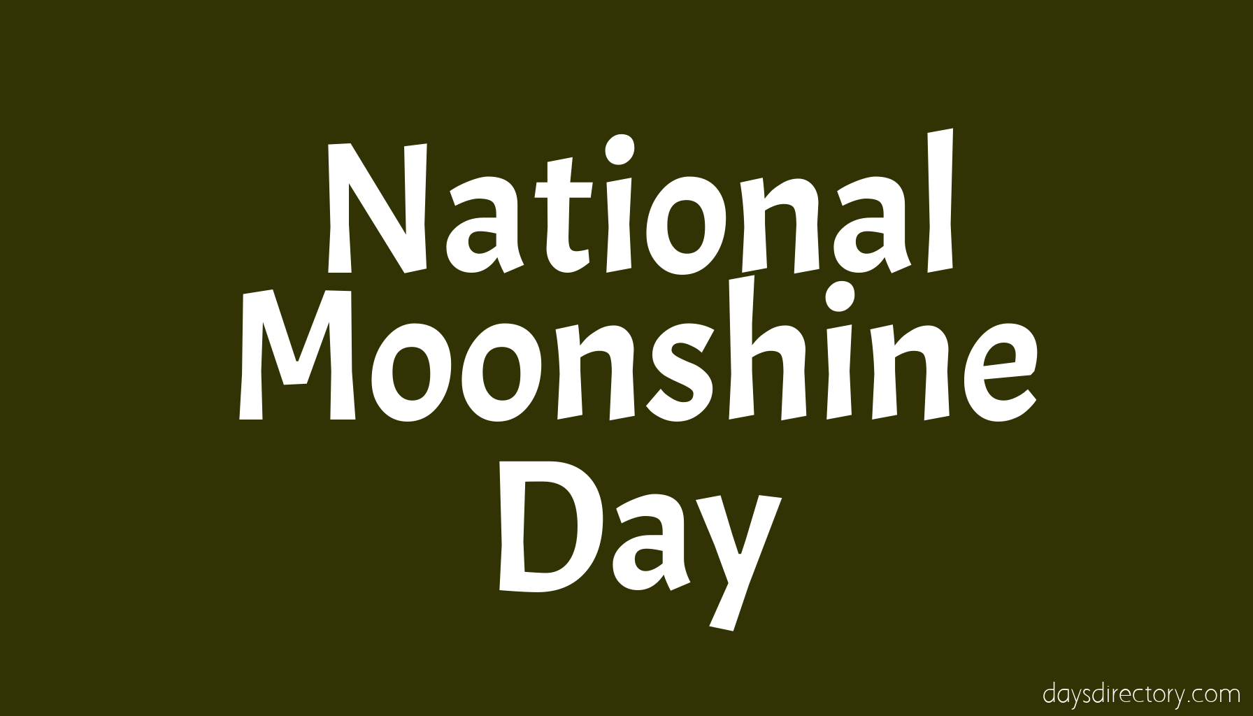 National Moonshine Day