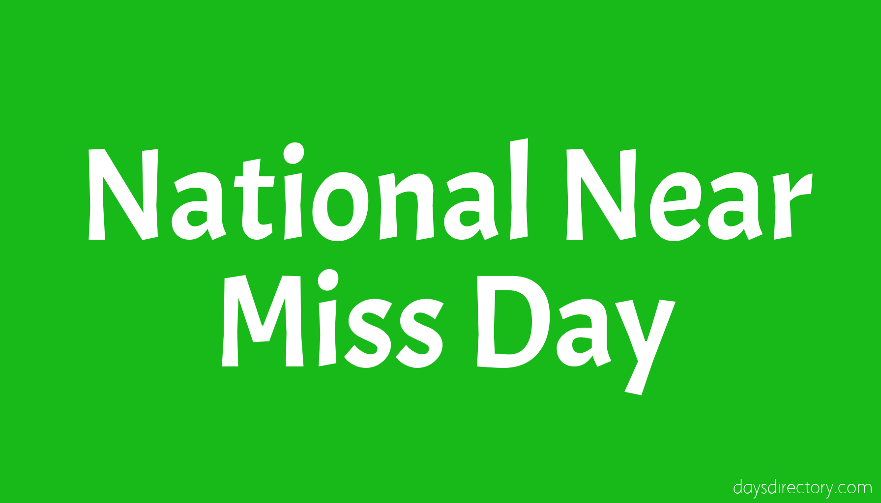 National Near Miss Day