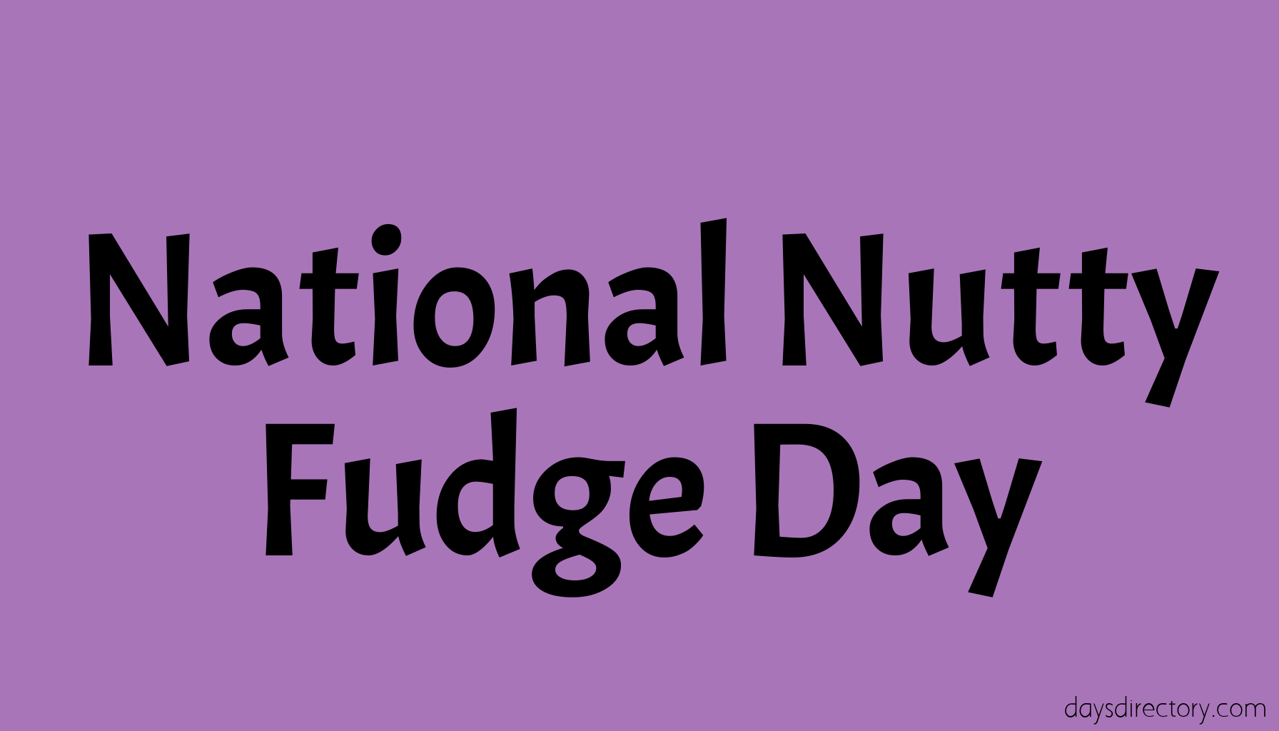 National Nutty Fudge Day