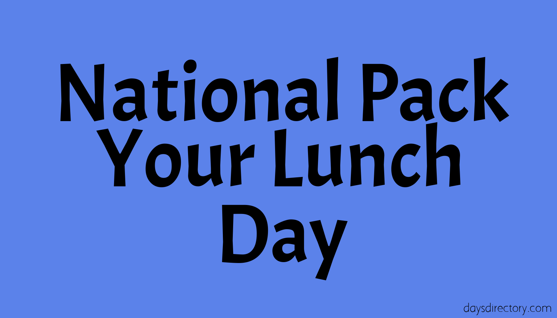 National Pack Your Lunch Day