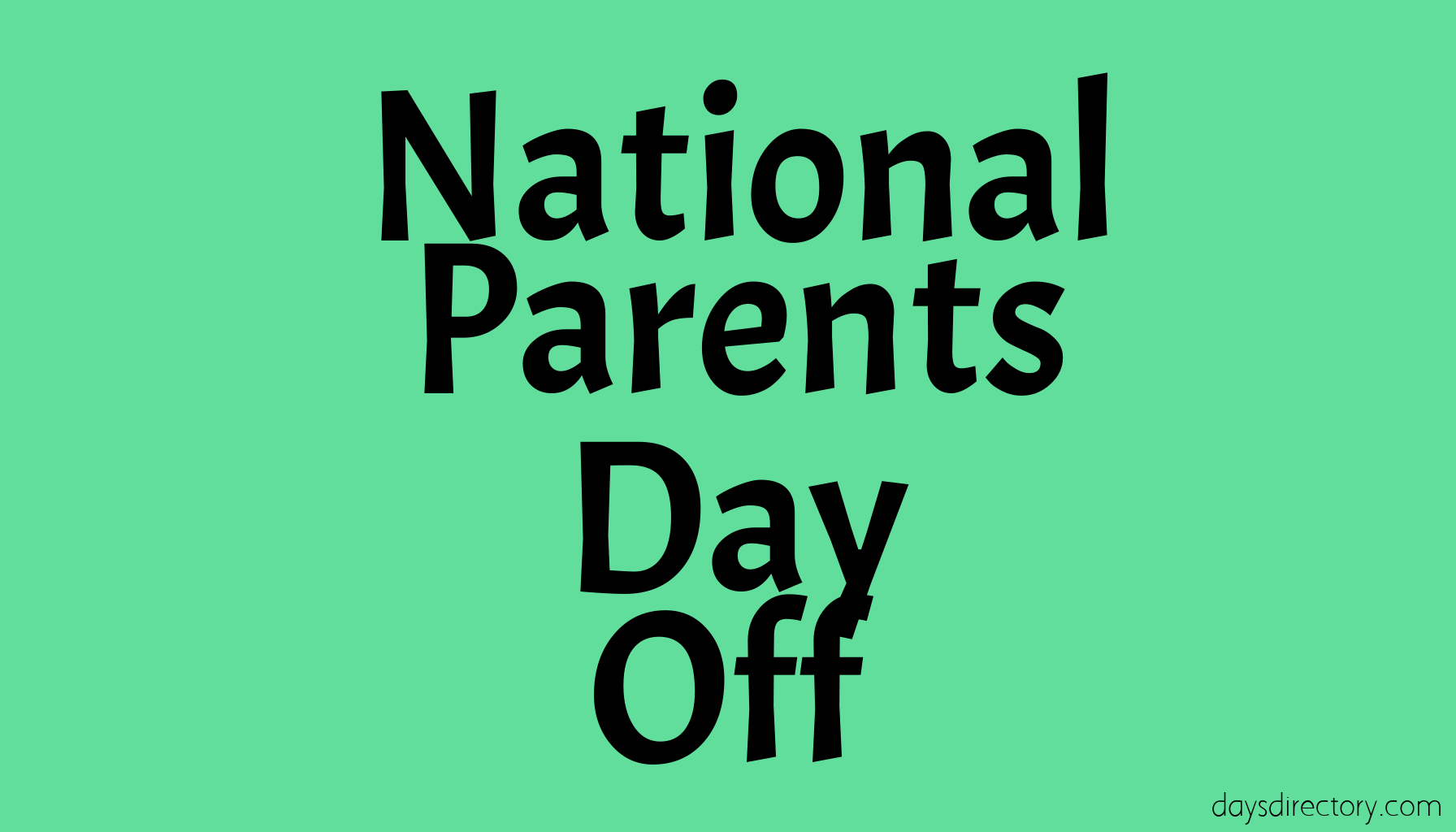 National Parents Day Off