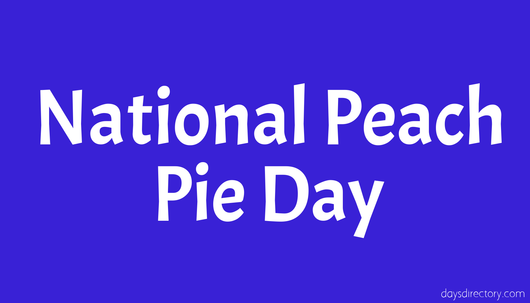 National Peach Pie Day