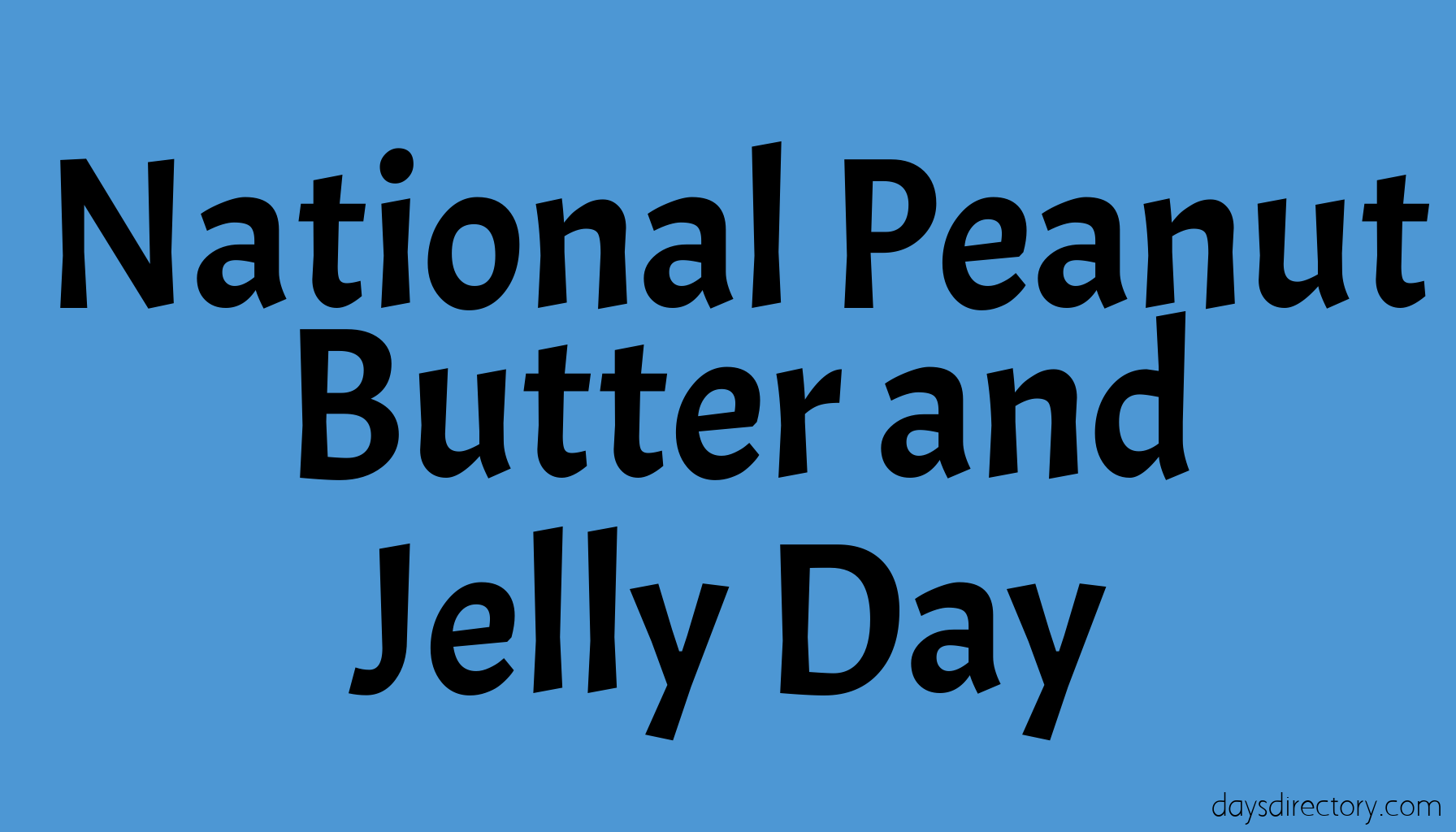 National Peanut Butter and Jelly Day