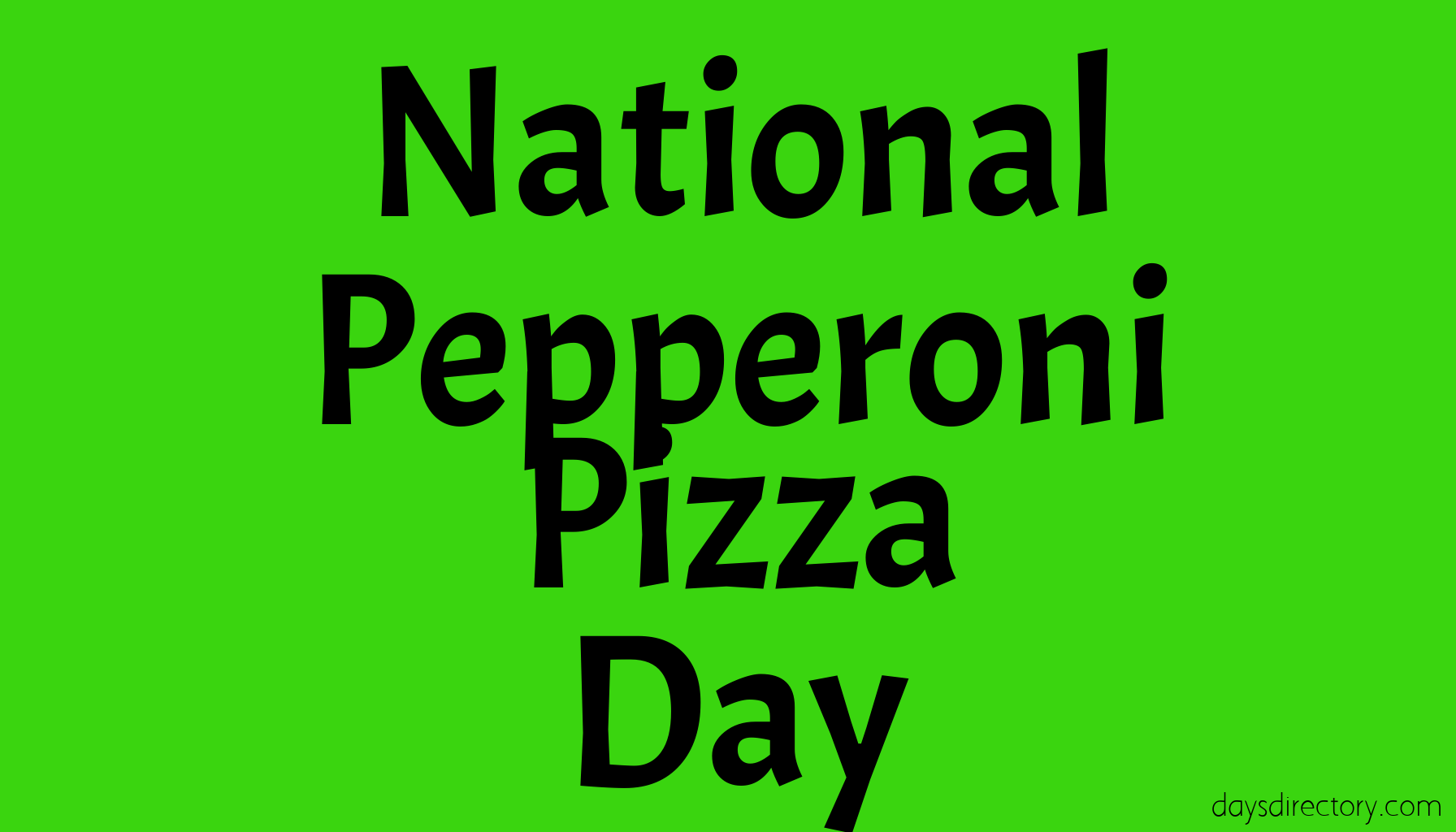 National Pepperoni Pizza Day