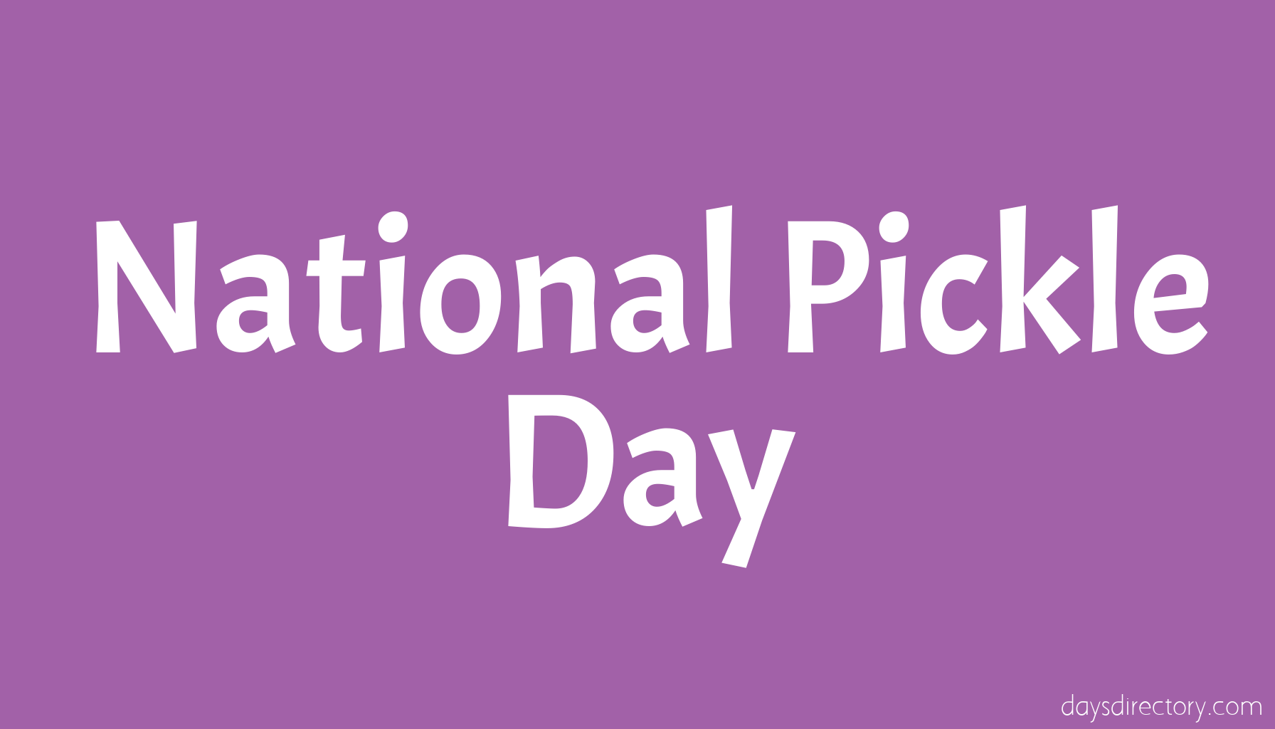 National Pickle Day