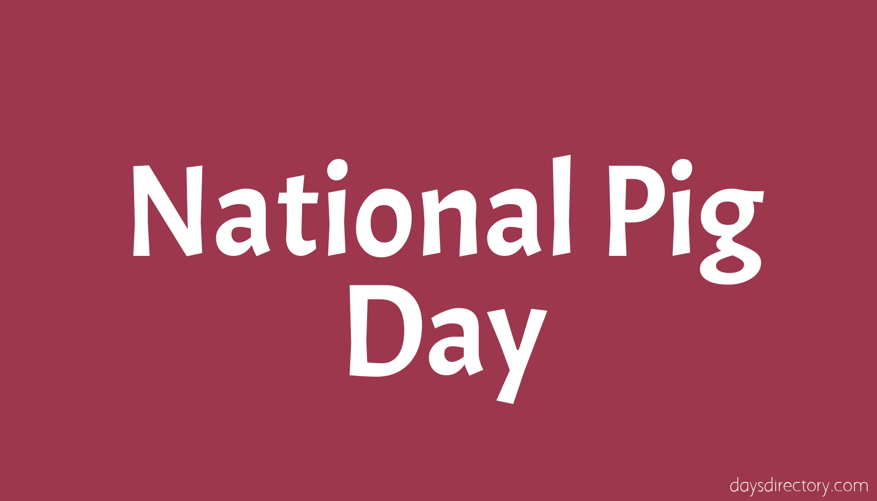 National Pig Day