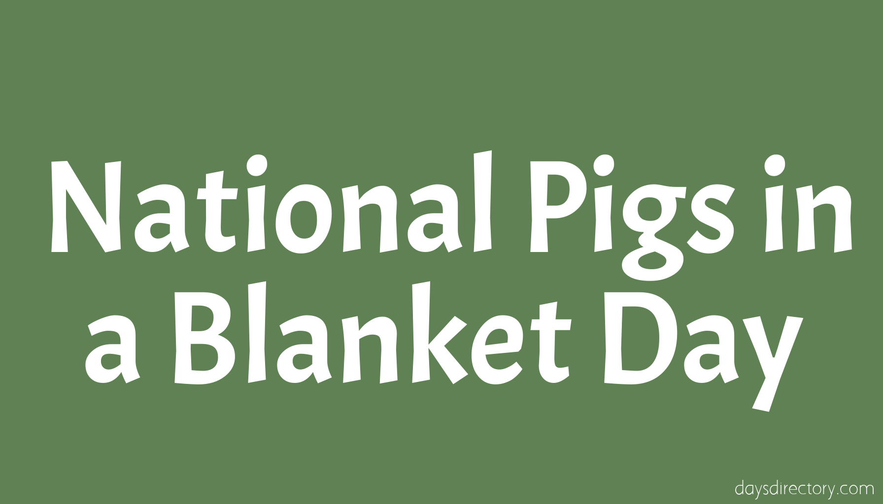 National Pigs in a Blanket Day
