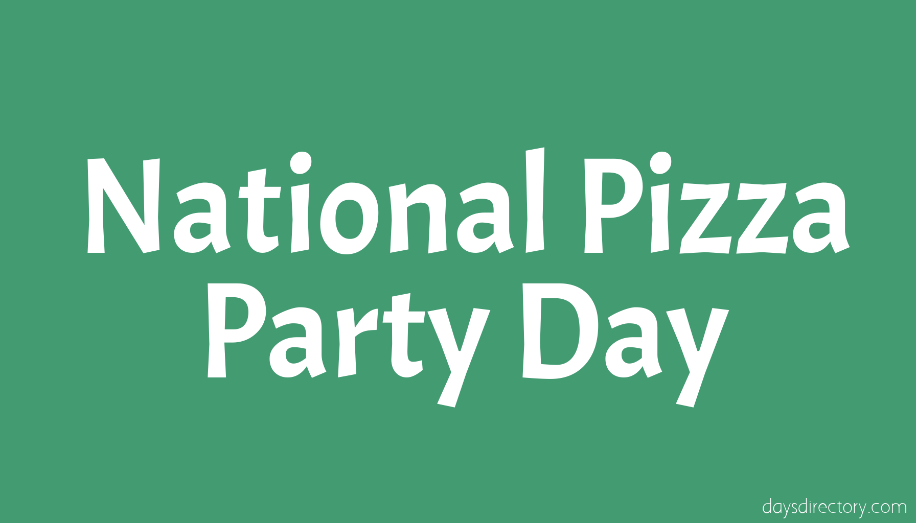 National Pizza Party Day