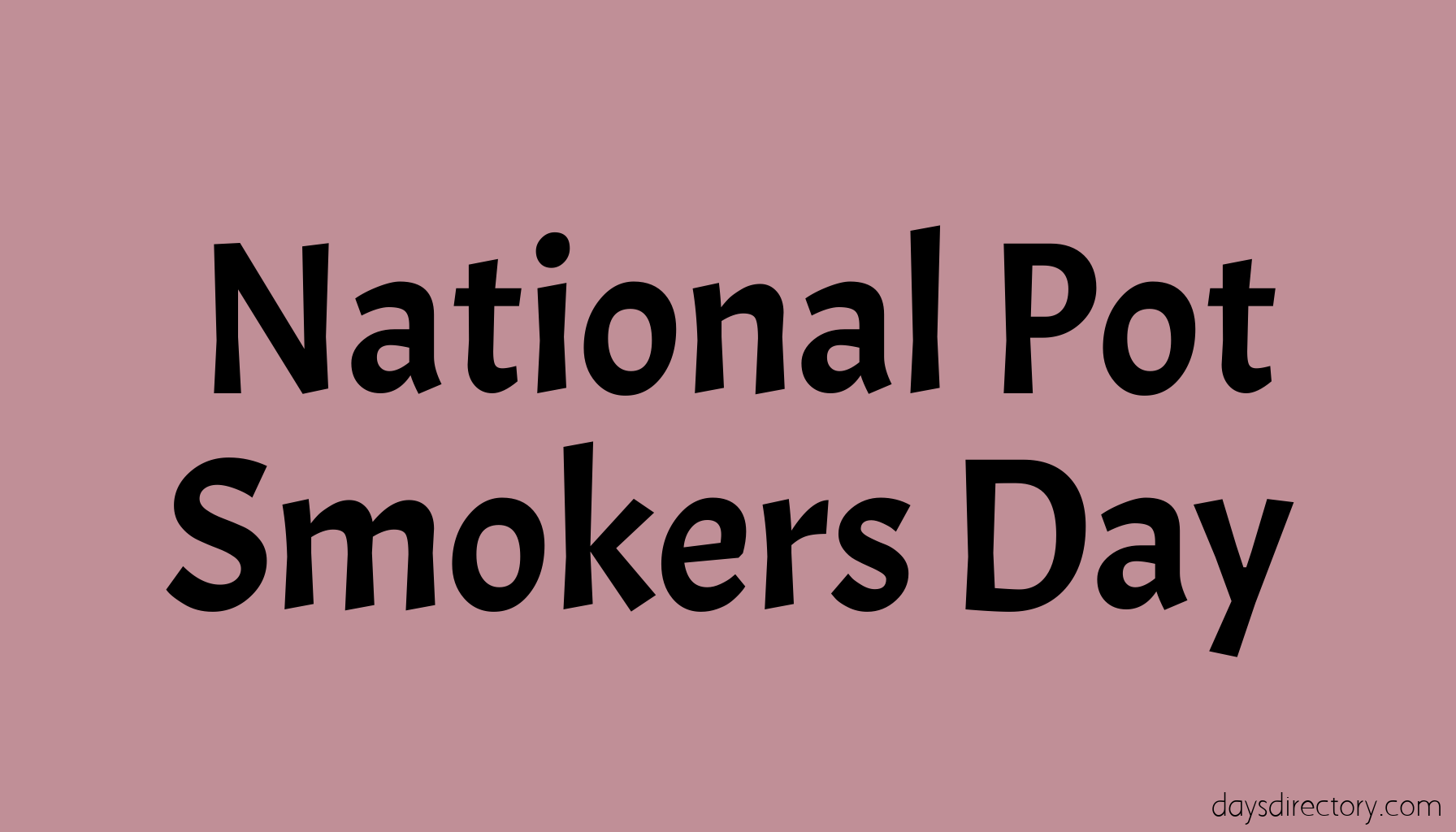 National Pot Smokers Day