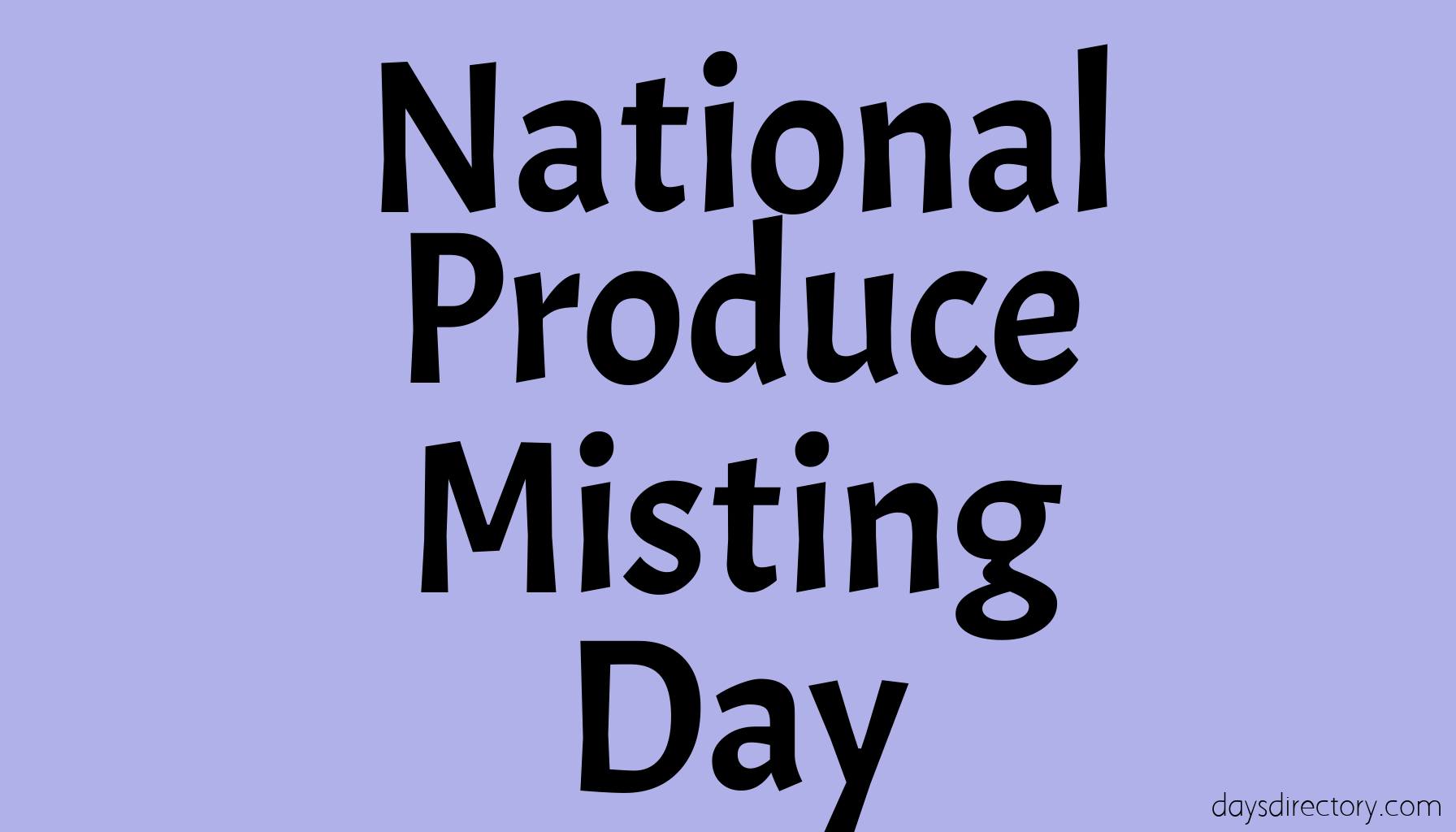 National Produce Misting Day