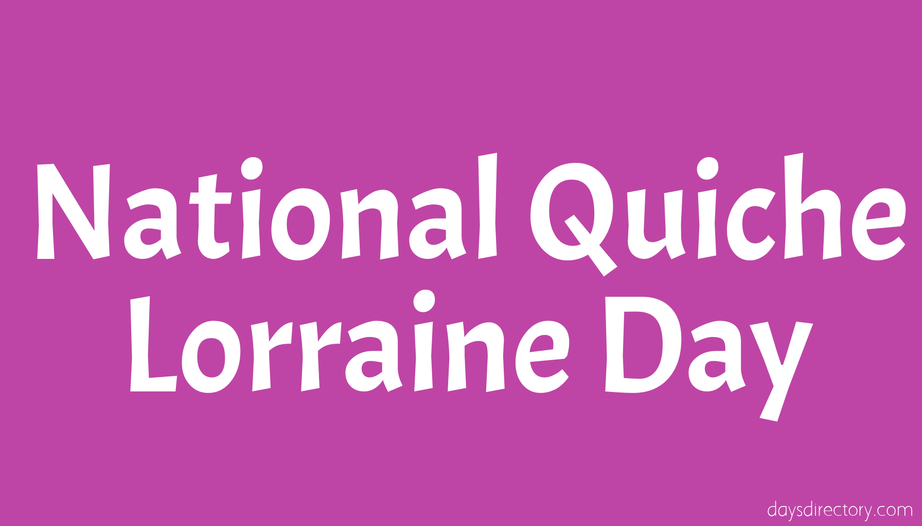 National Quiche Lorraine Day