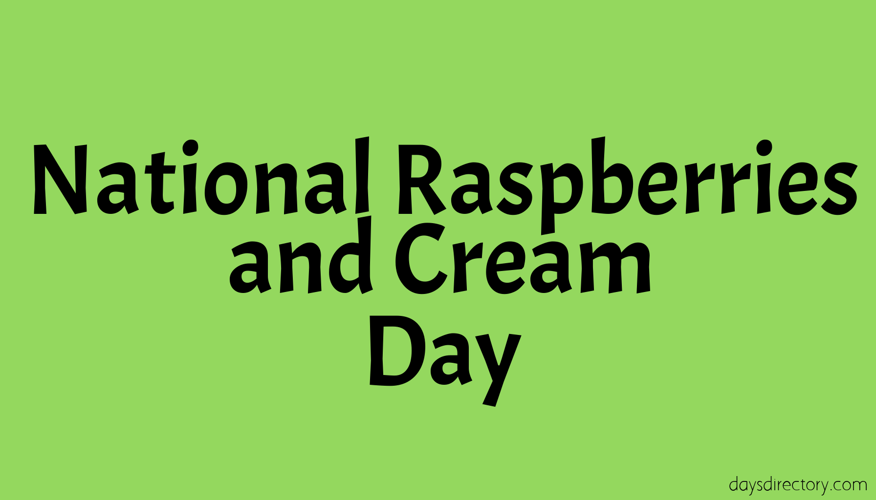 National Raspberries and Cream Day