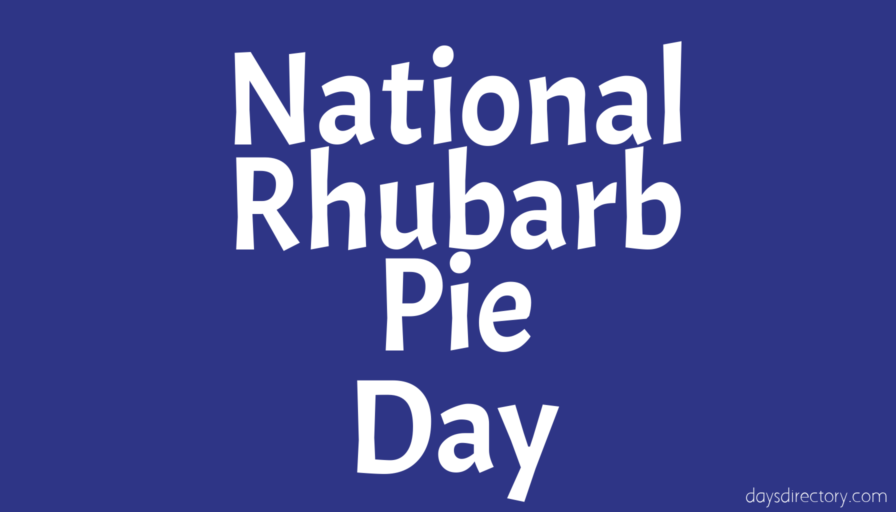 National Rhubarb Pie Day