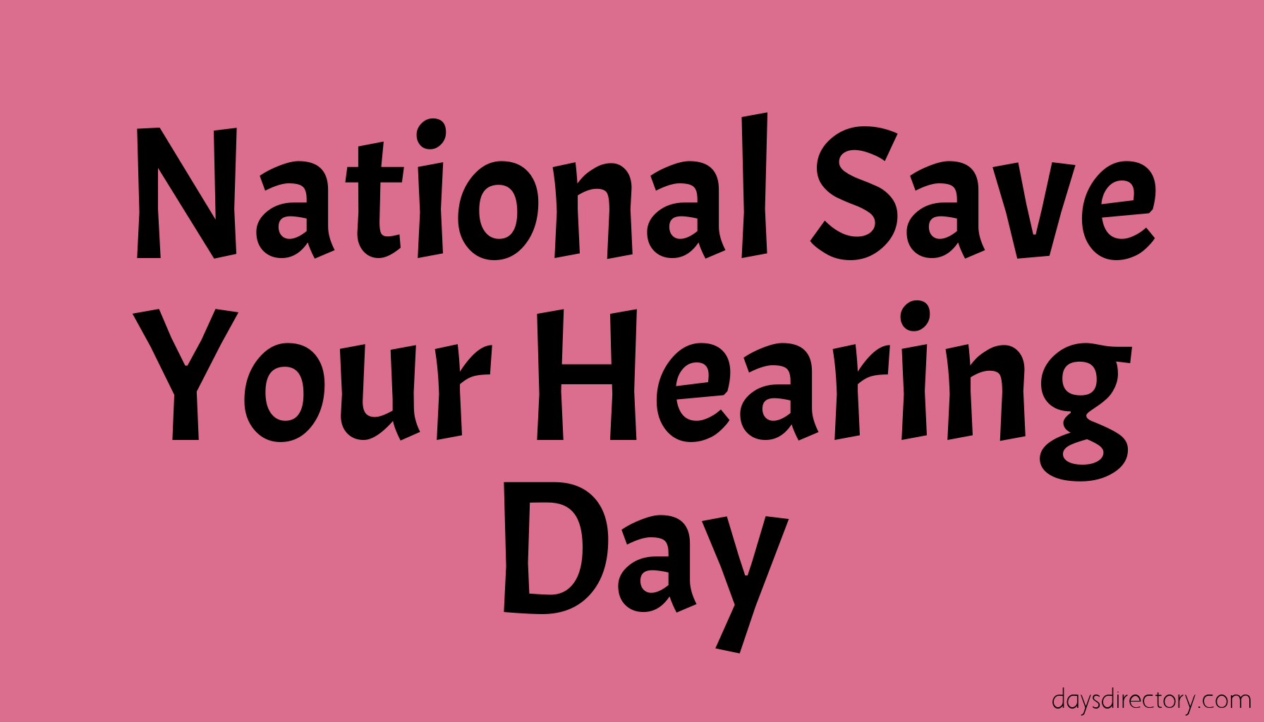 National Save Your Hearing Day