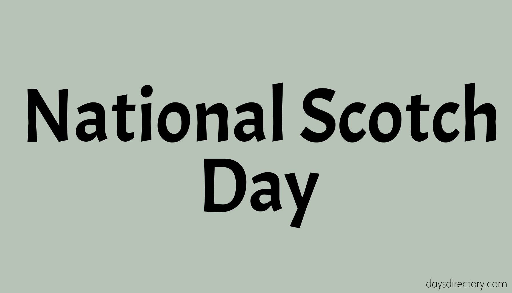 National Scotch Day