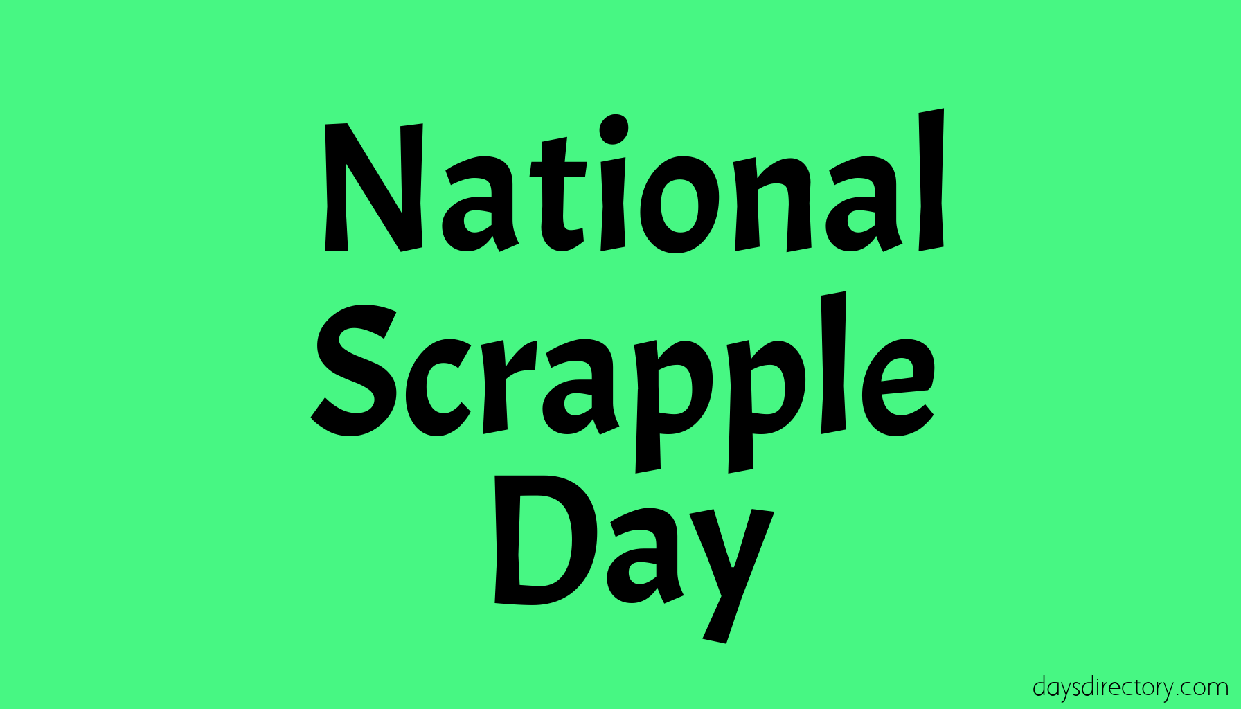 National Scrapple Day