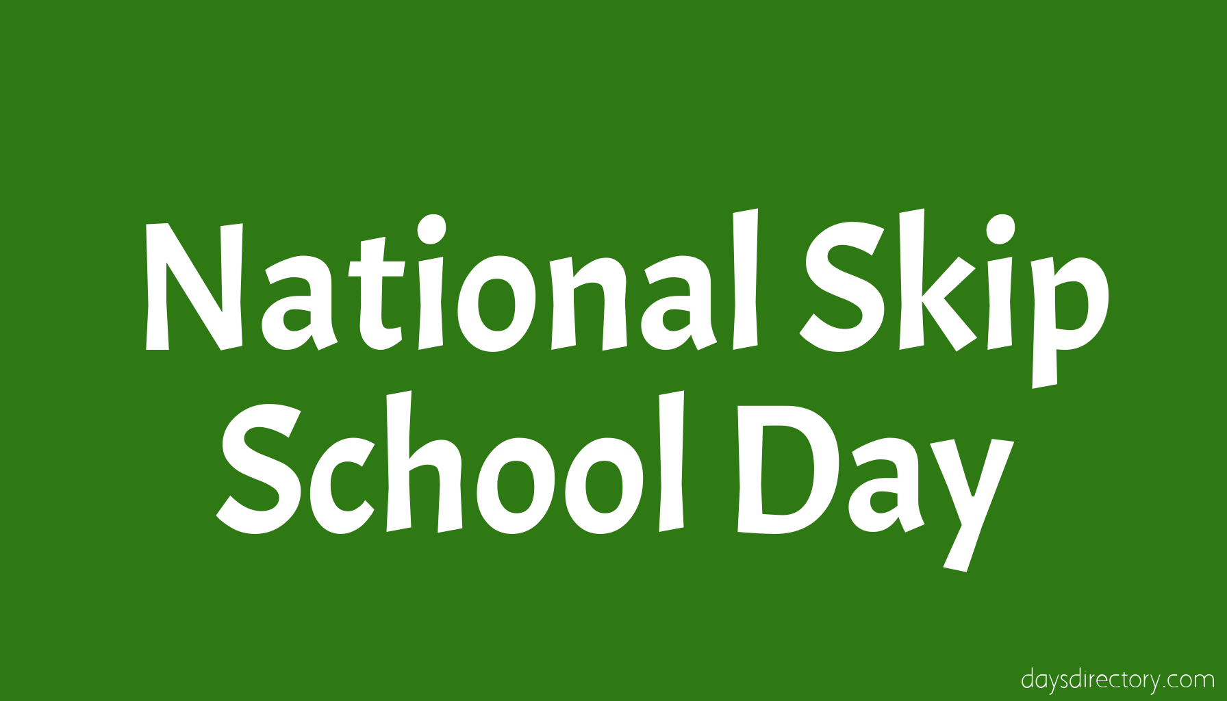 National Skip School Day