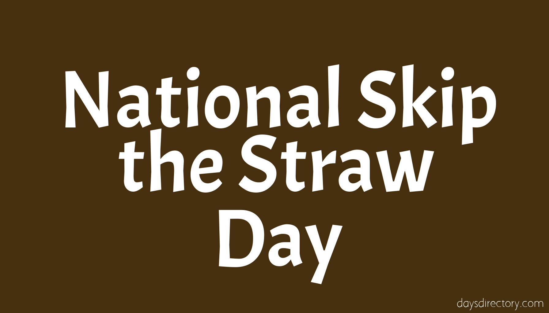National Skip the Straw Day