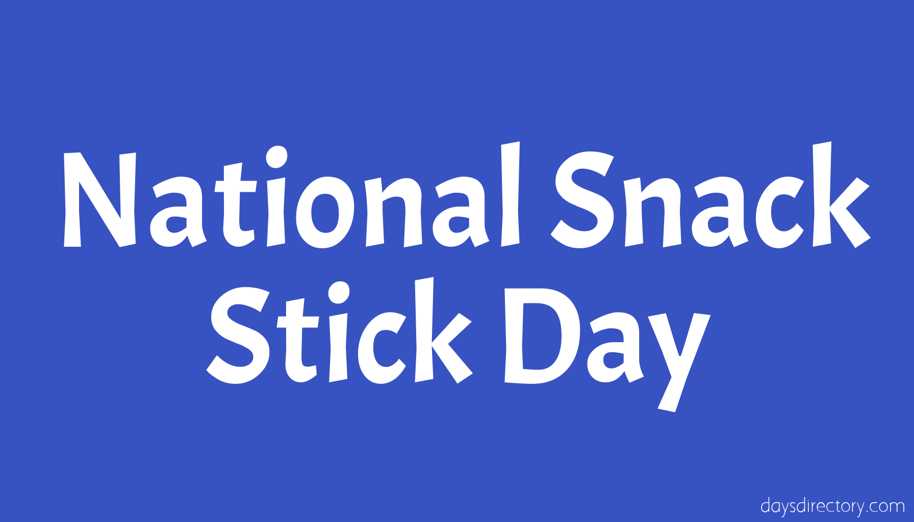 National Snack Stick Day