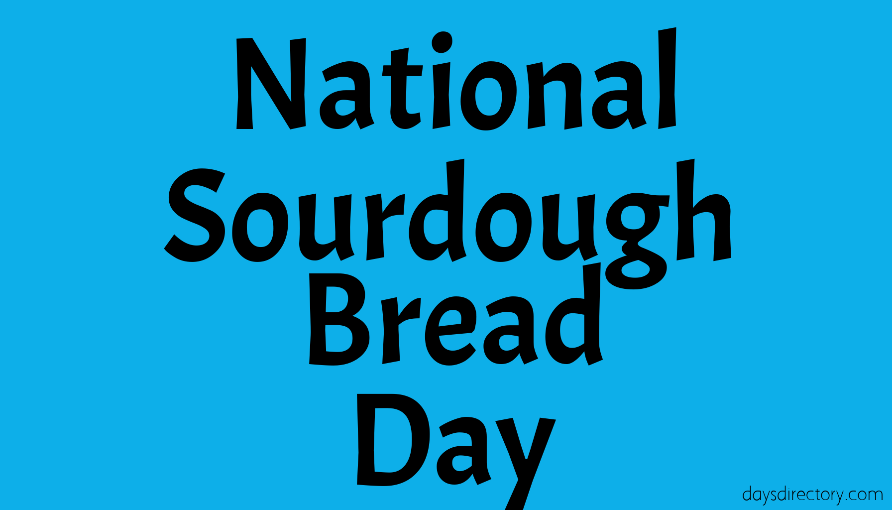National Sourdough Bread Day