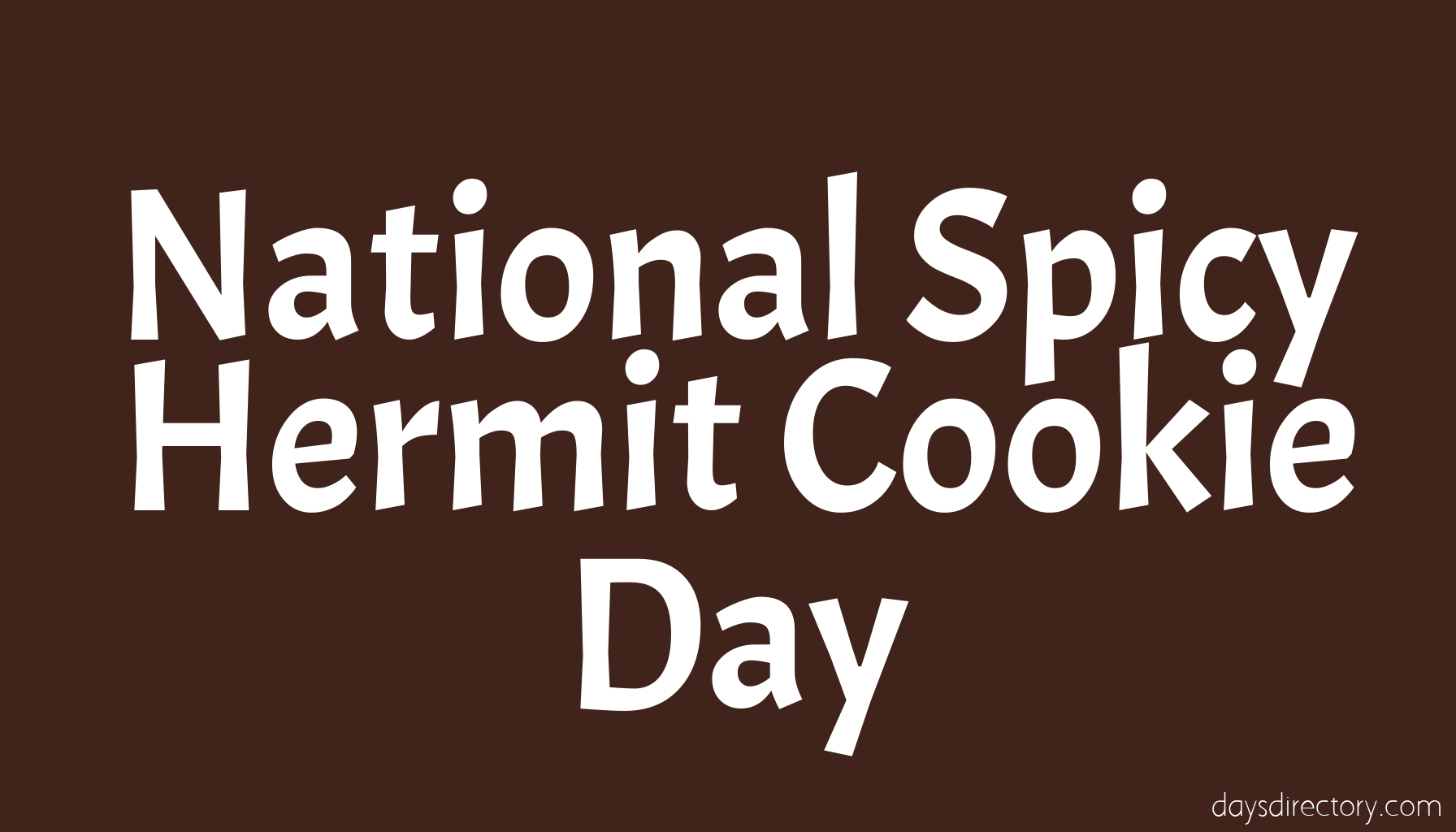 National Spicy Hermit Cookie Day