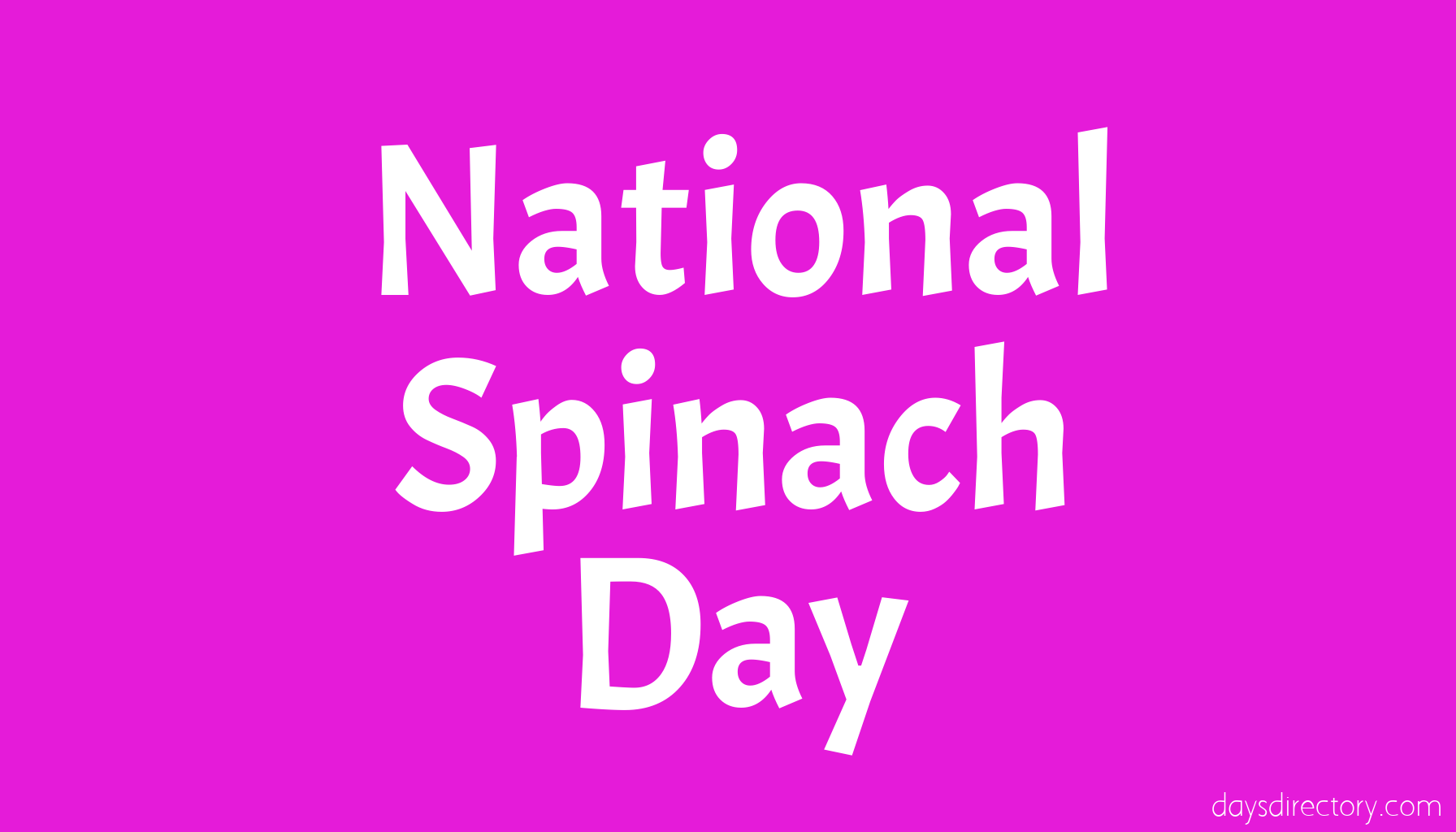 National Spinach Day