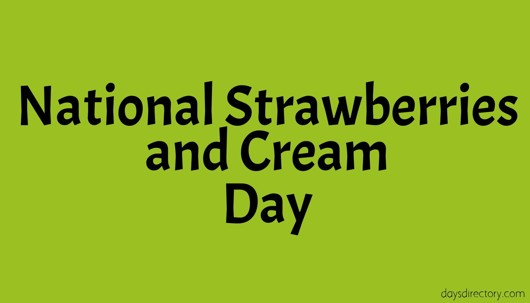National Strawberries and Cream Day