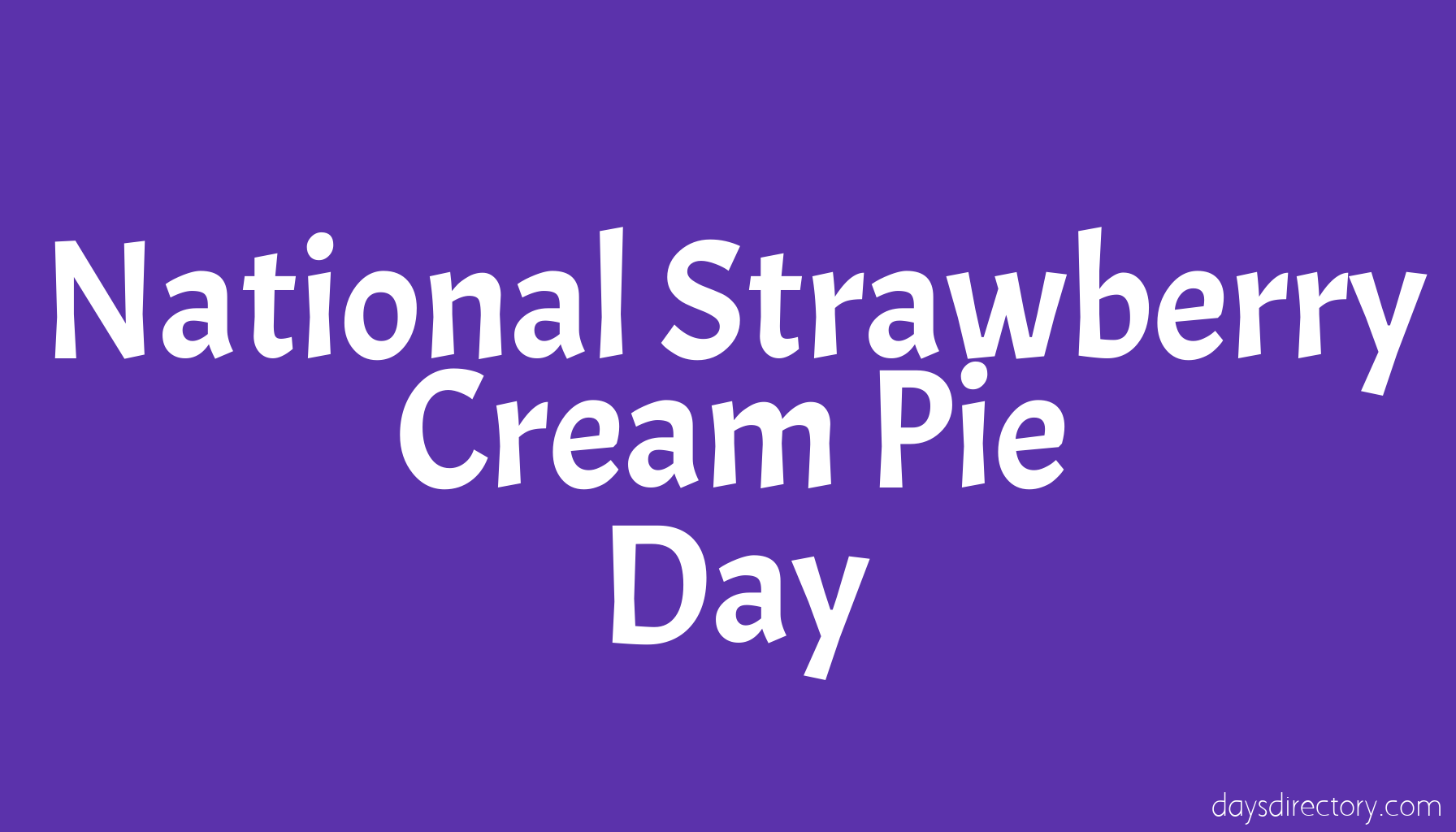National Strawberry Cream Pie Day