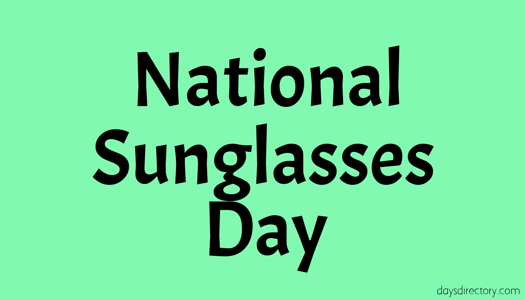 National Sunglasses Day