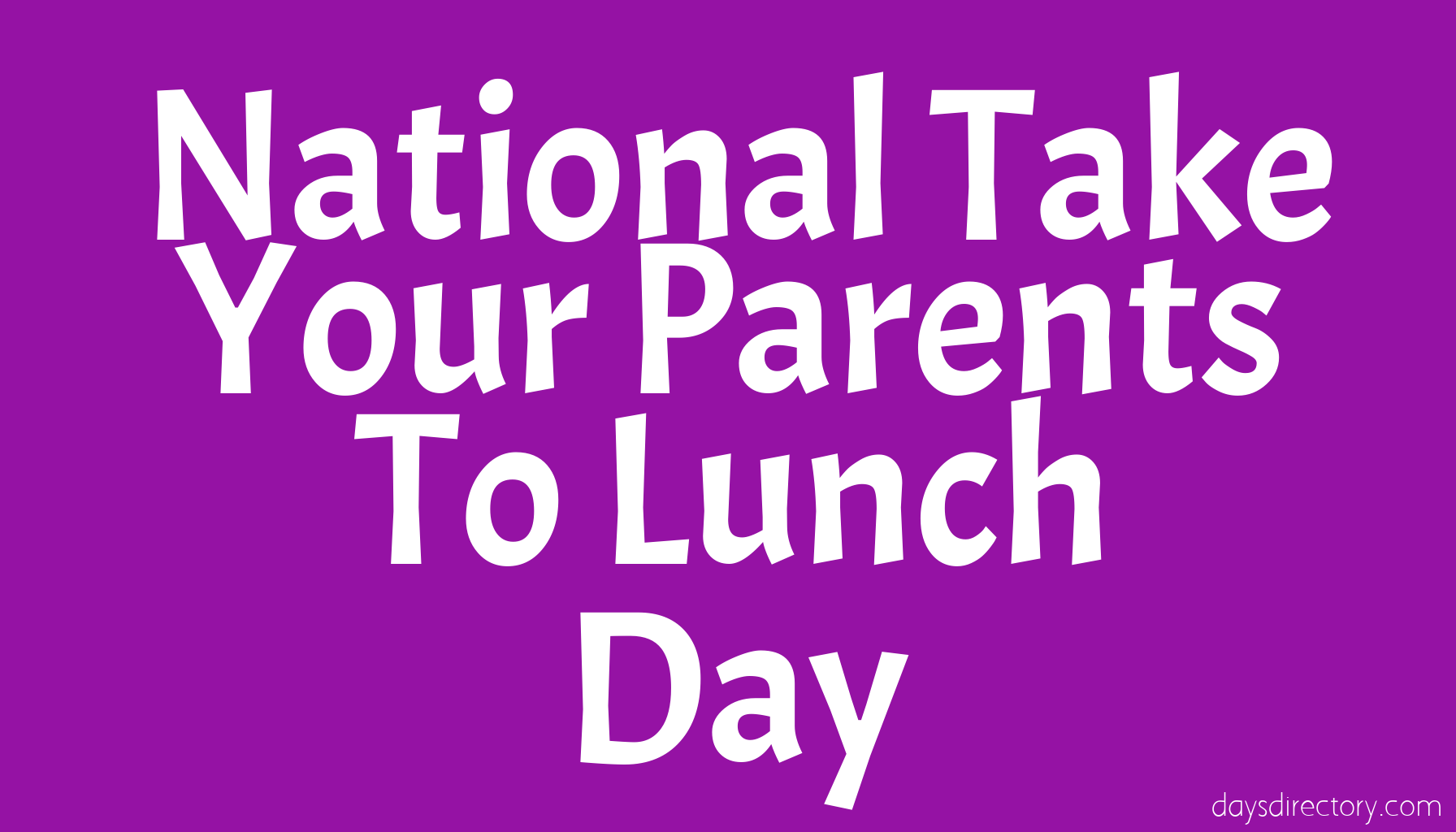 National Take Your Parents To Lunch Day
