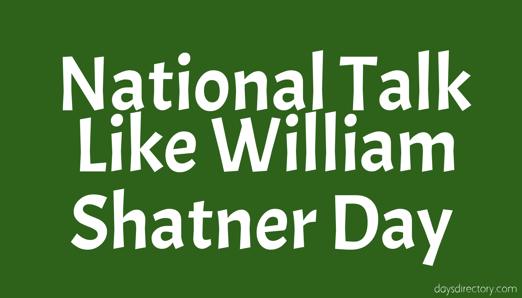 National Talk Like William Shatner Day