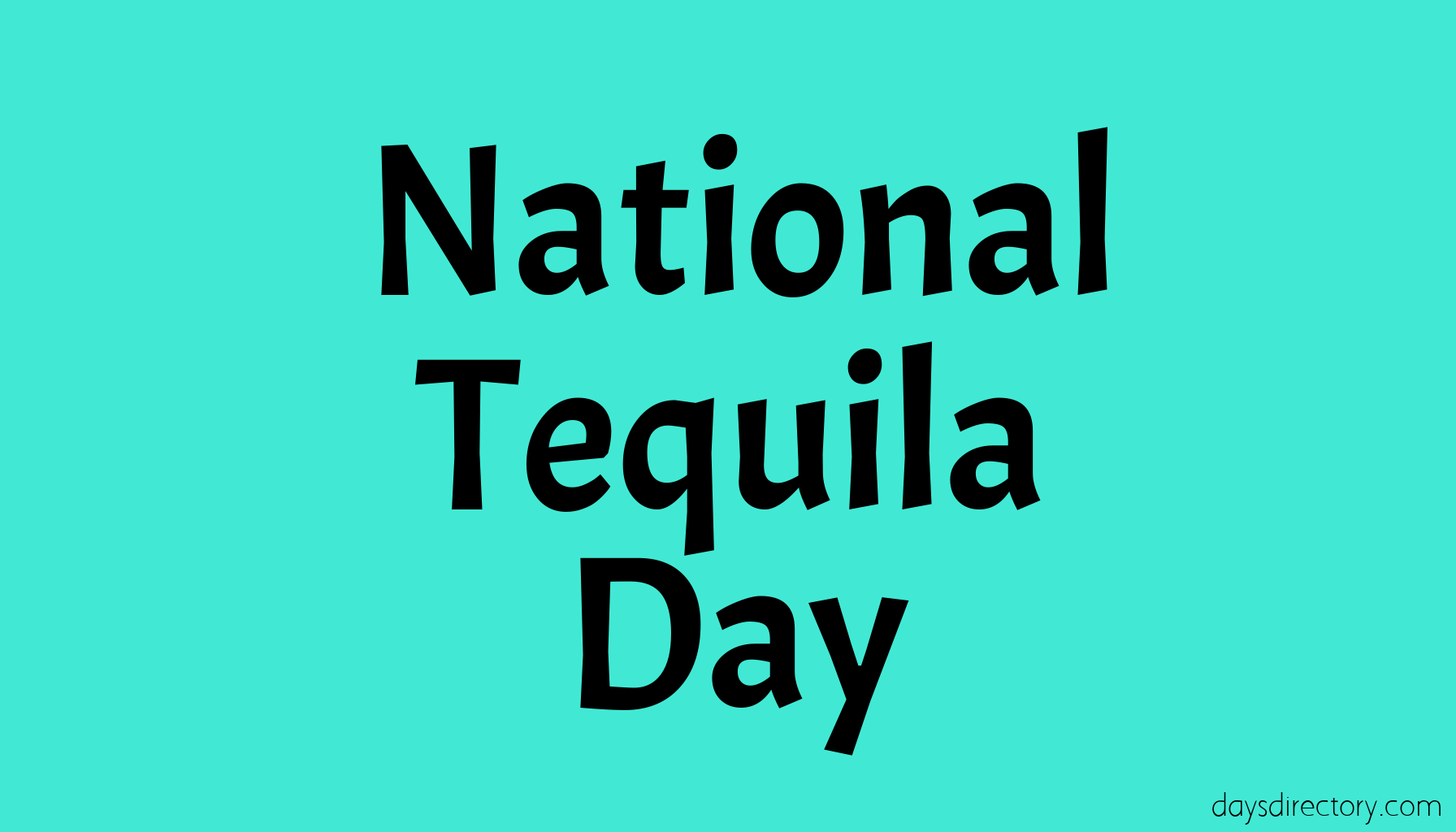 National Tequila Day
