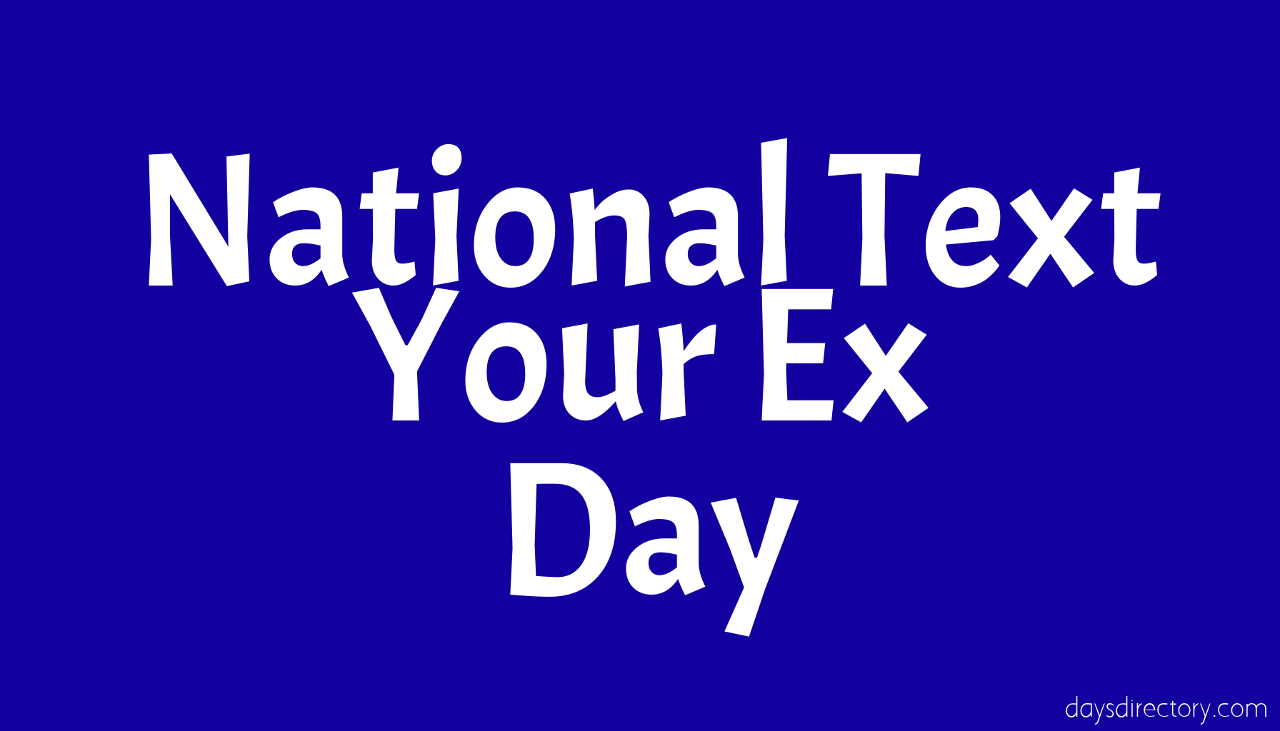 National Text Your Ex Day