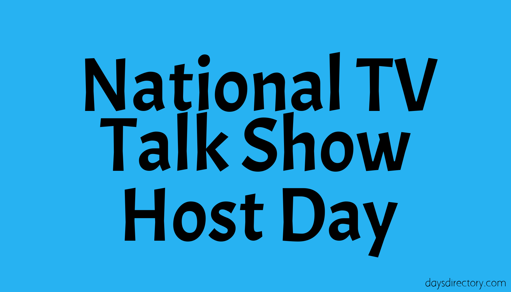 National TV Talk Show Host Day