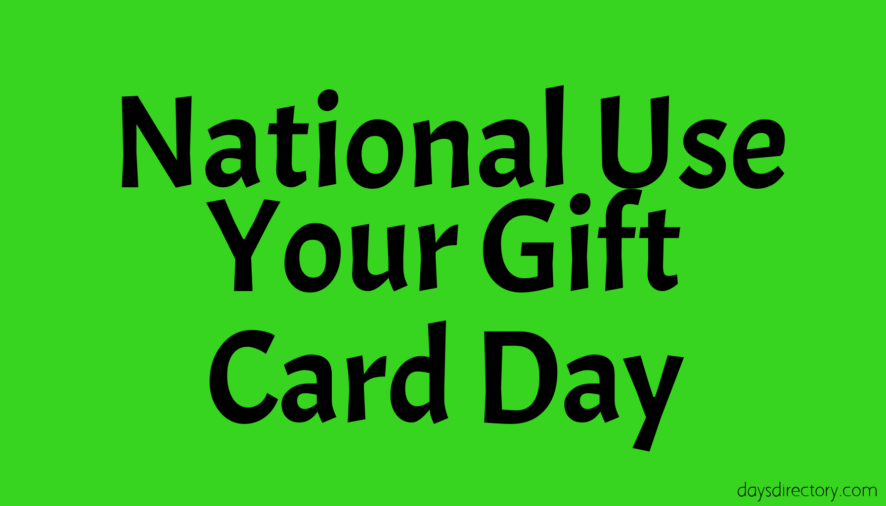 National Use Your Gift Card Day