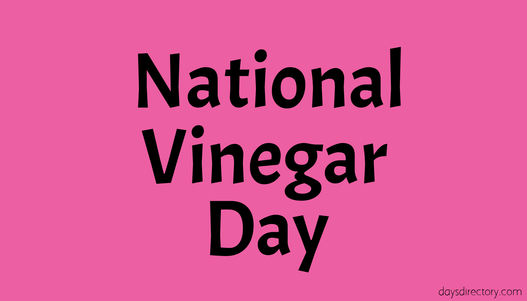 National Vinegar Day