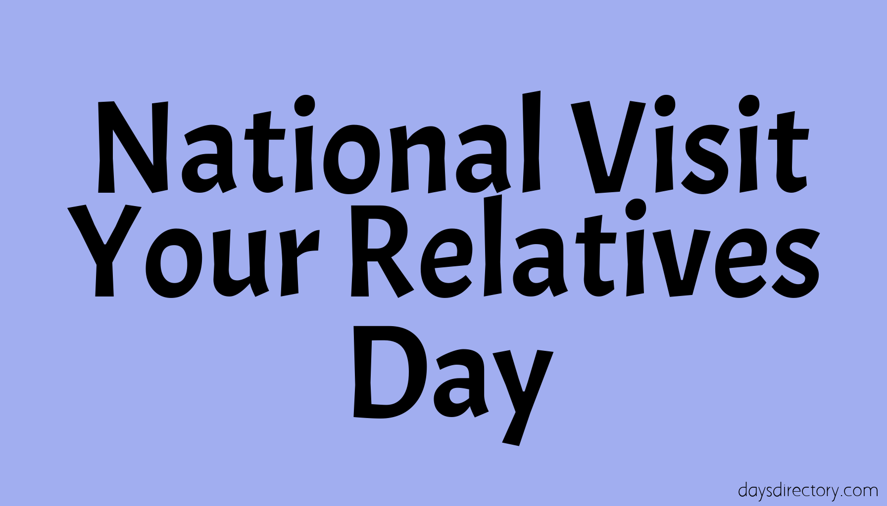 National Visit Your Relatives Day