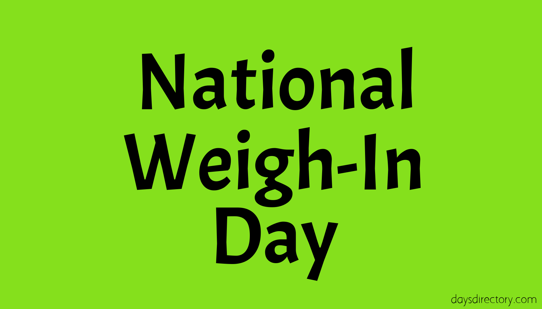 National Weigh-In Day