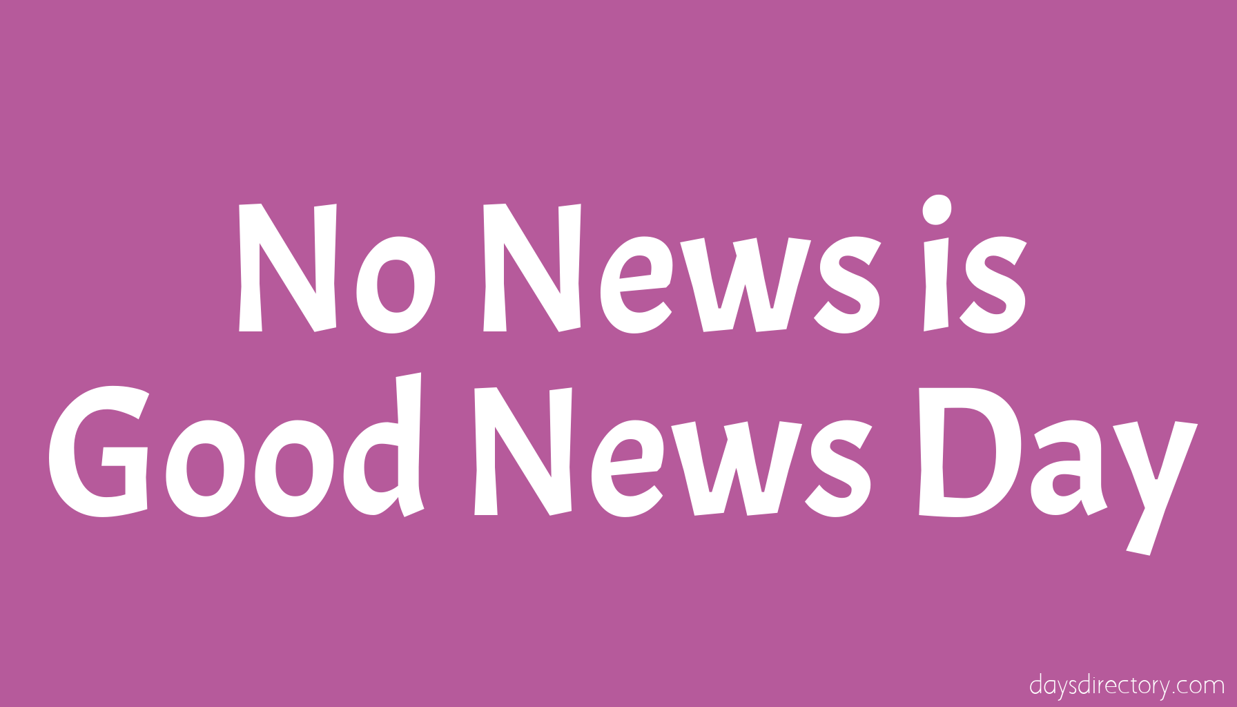 No News is Good News Day