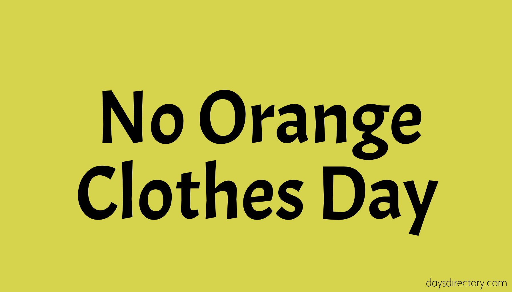 No Orange Clothes Day