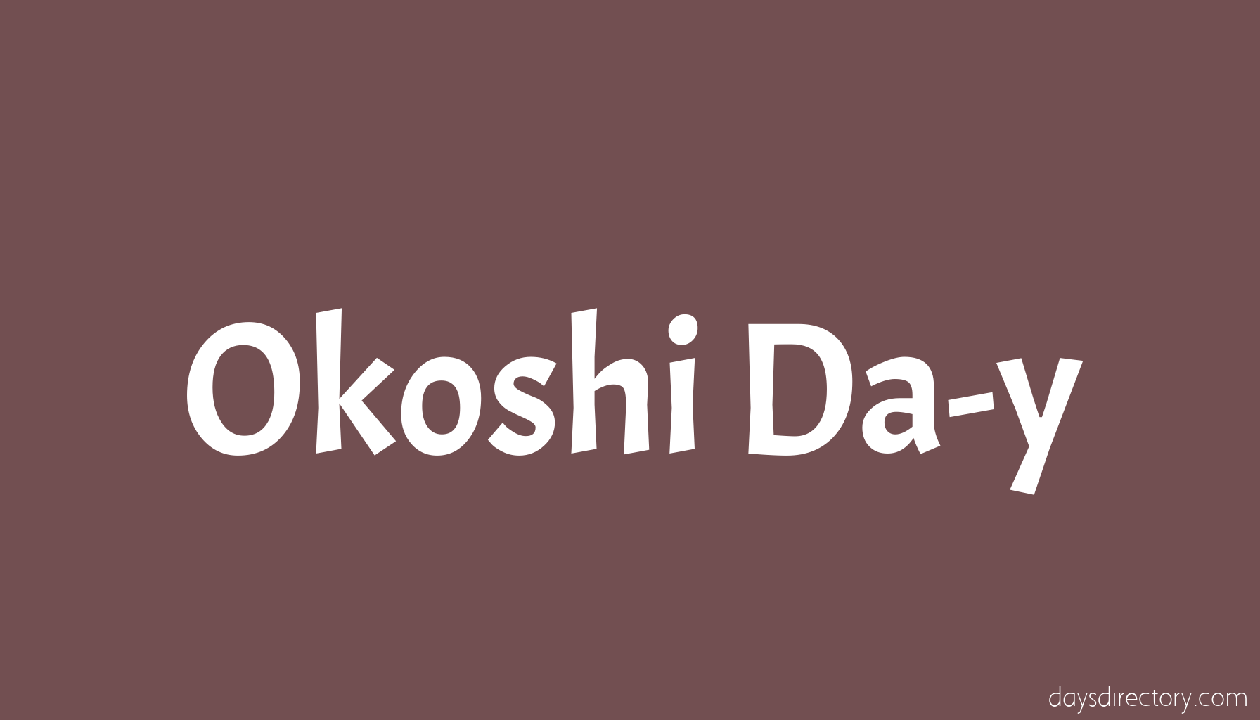Okoshi Da-y