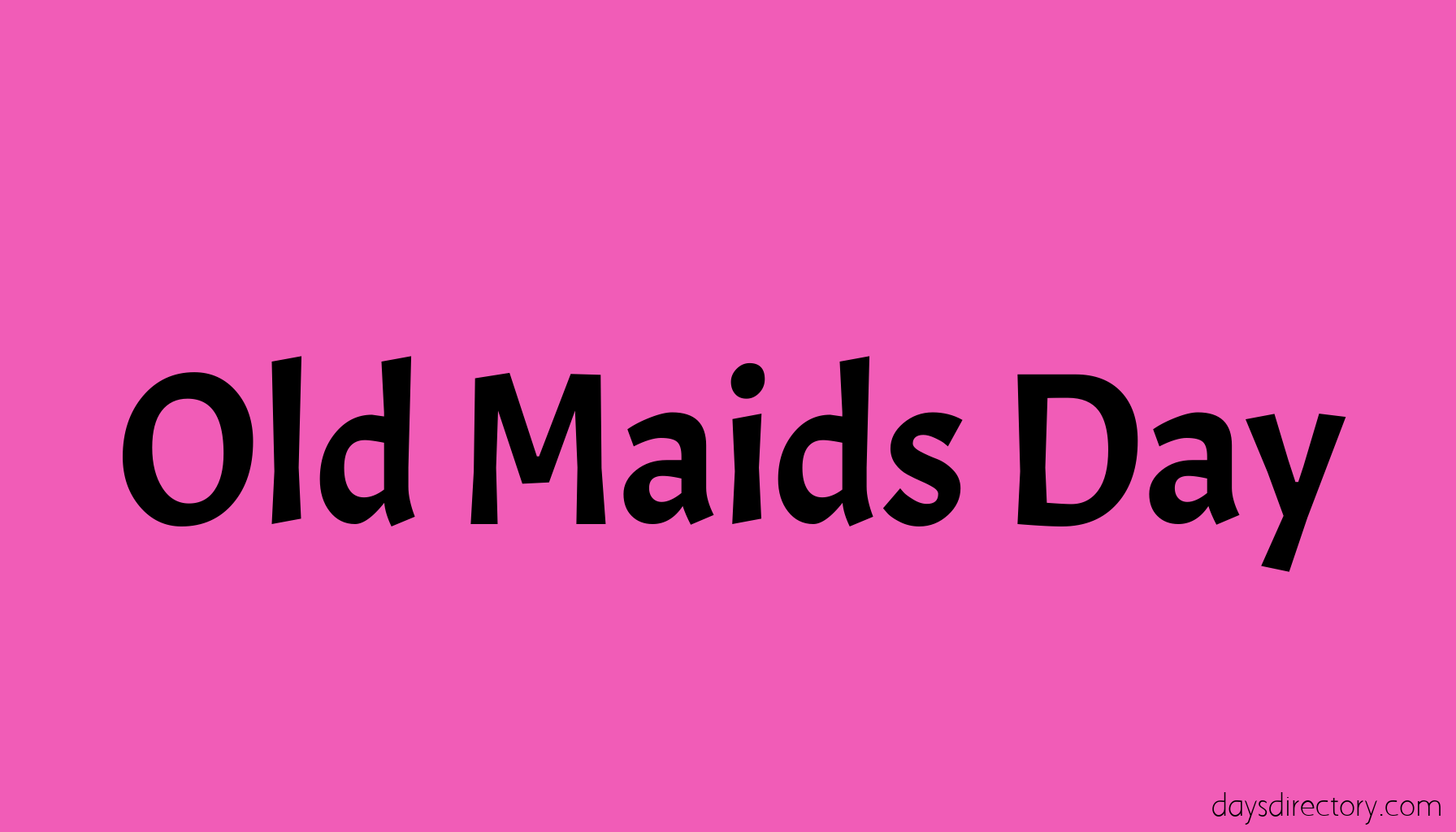 Old Maids Day