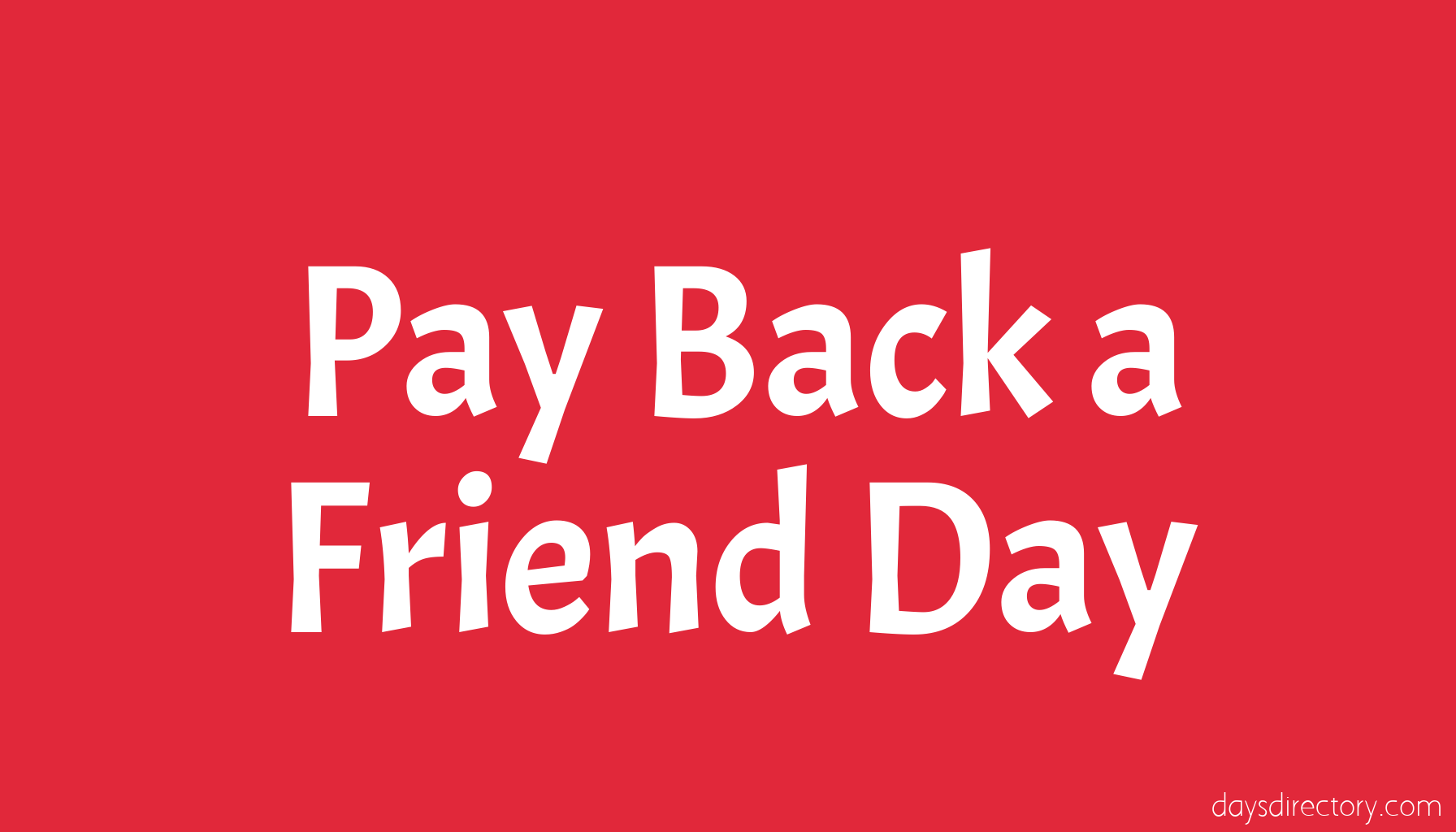 Pay Back a Friend Day