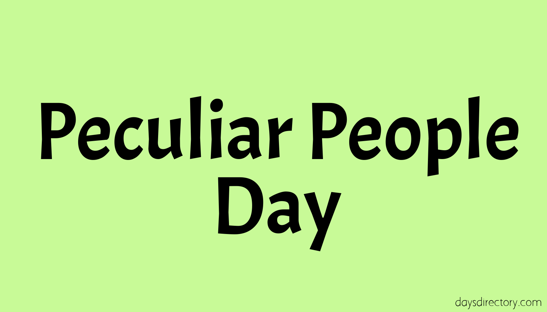 Peculiar People Day