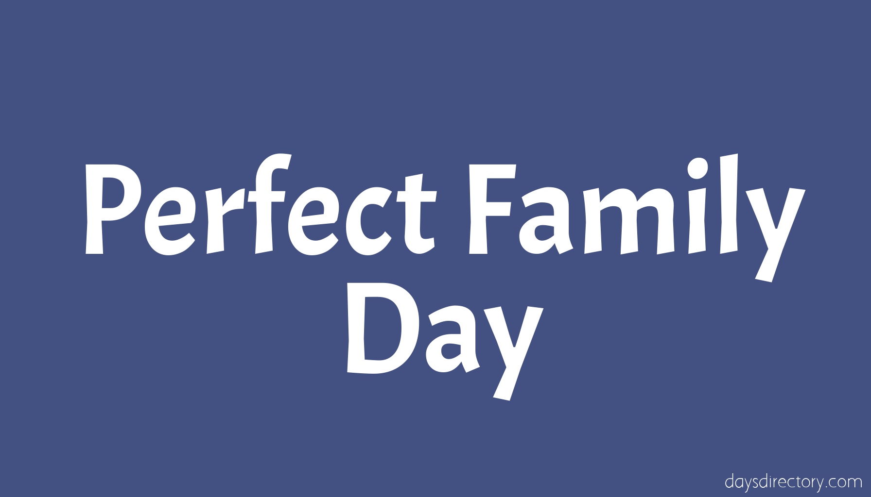 Perfect Family Day