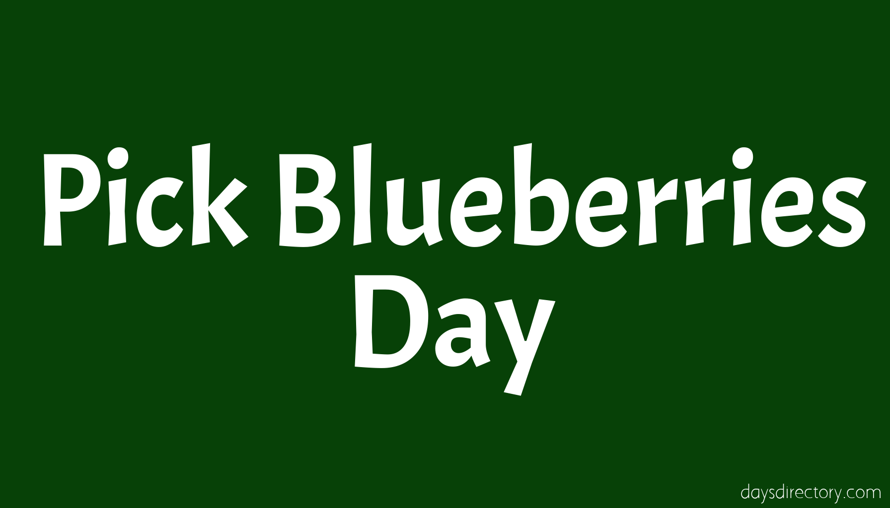 Pick Blueberries Day