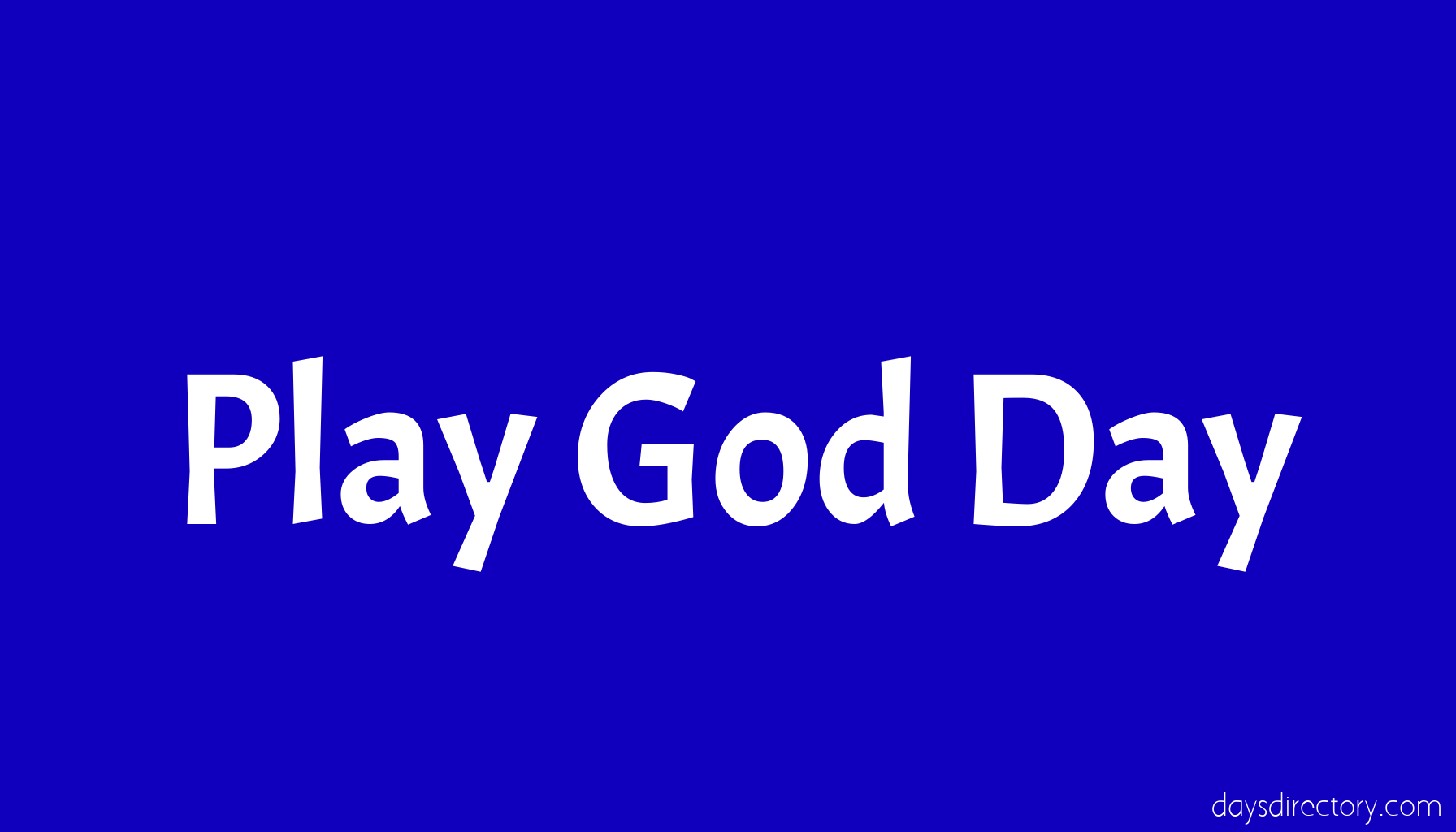 Play God Day