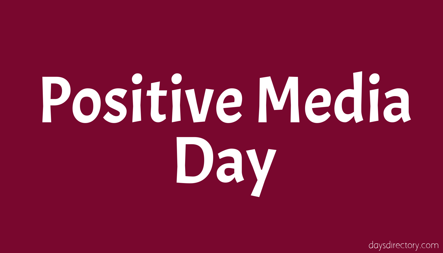 Positive Media Day