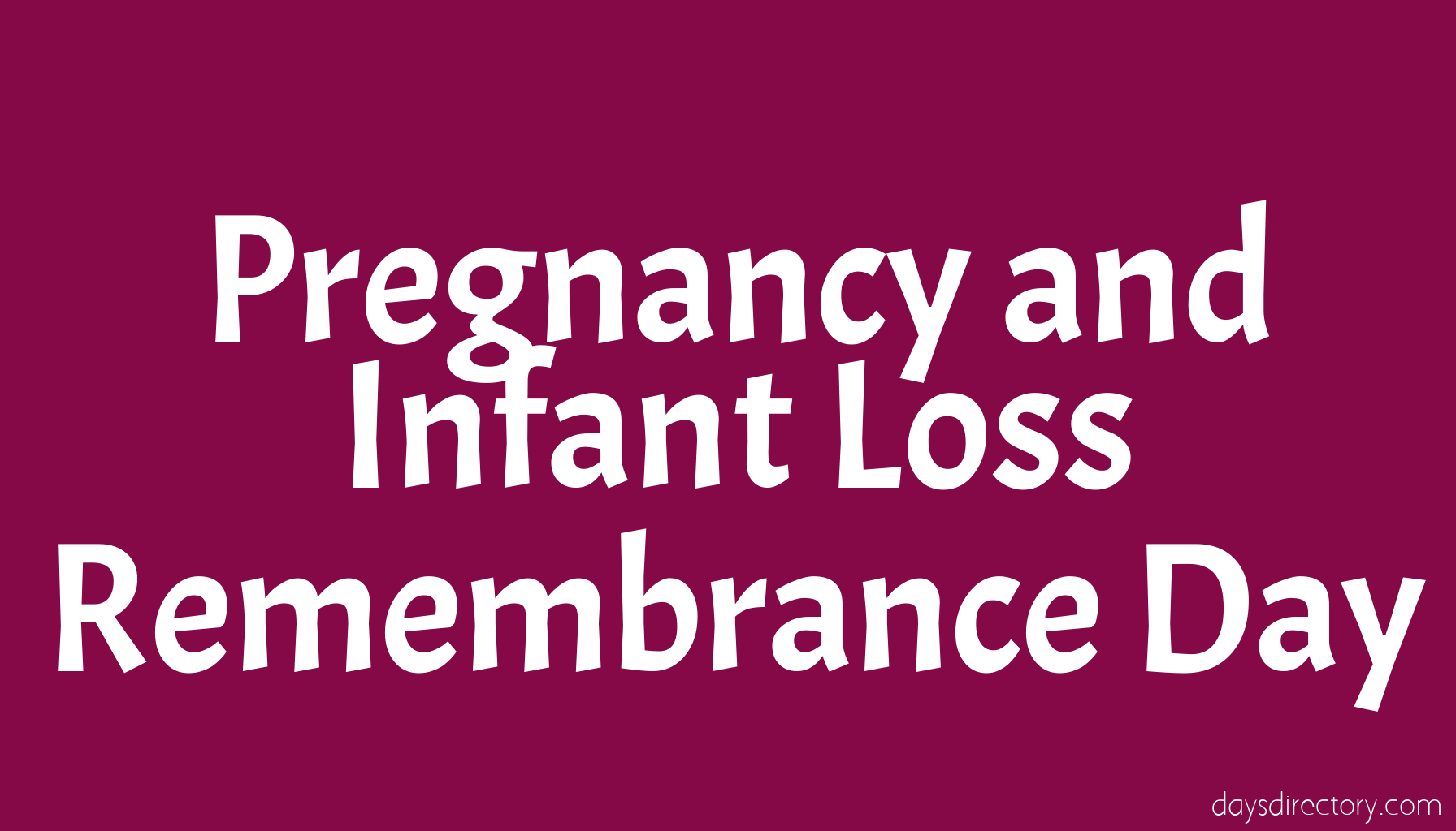 Pregnancy and Infant Loss Remembrance Day