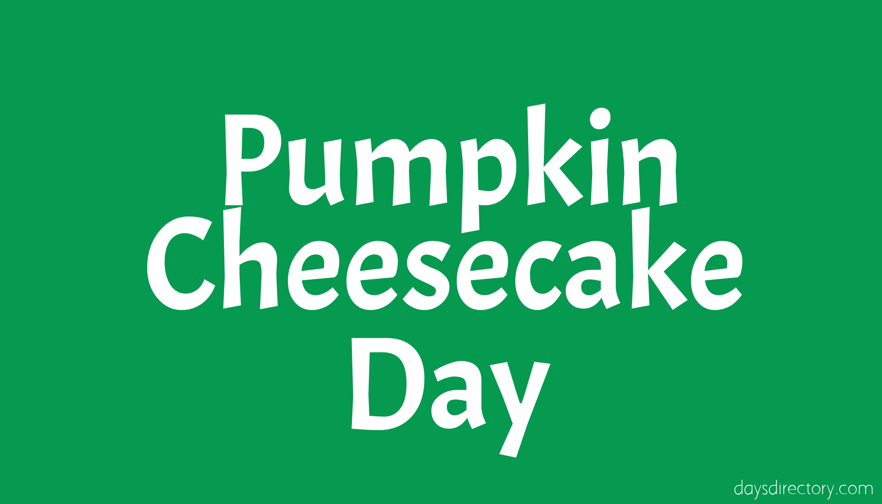 Pumpkin Cheesecake Day